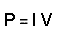 Formula for power using I and V